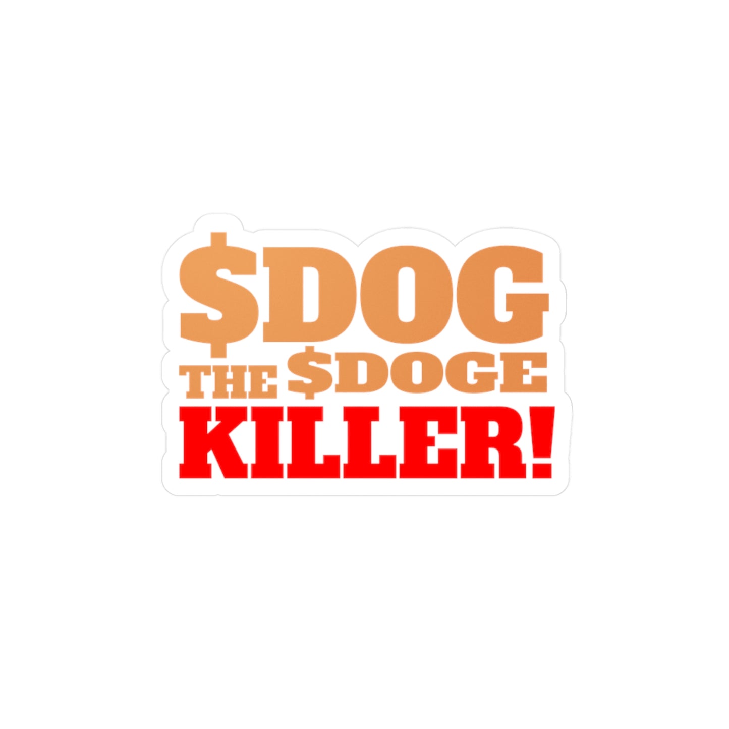 $DOG THE $DOGE KILLER! V1